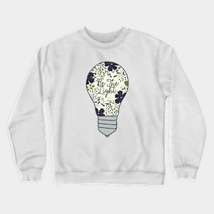 Be The Light - Bible Verse Crewneck Sweatshirt